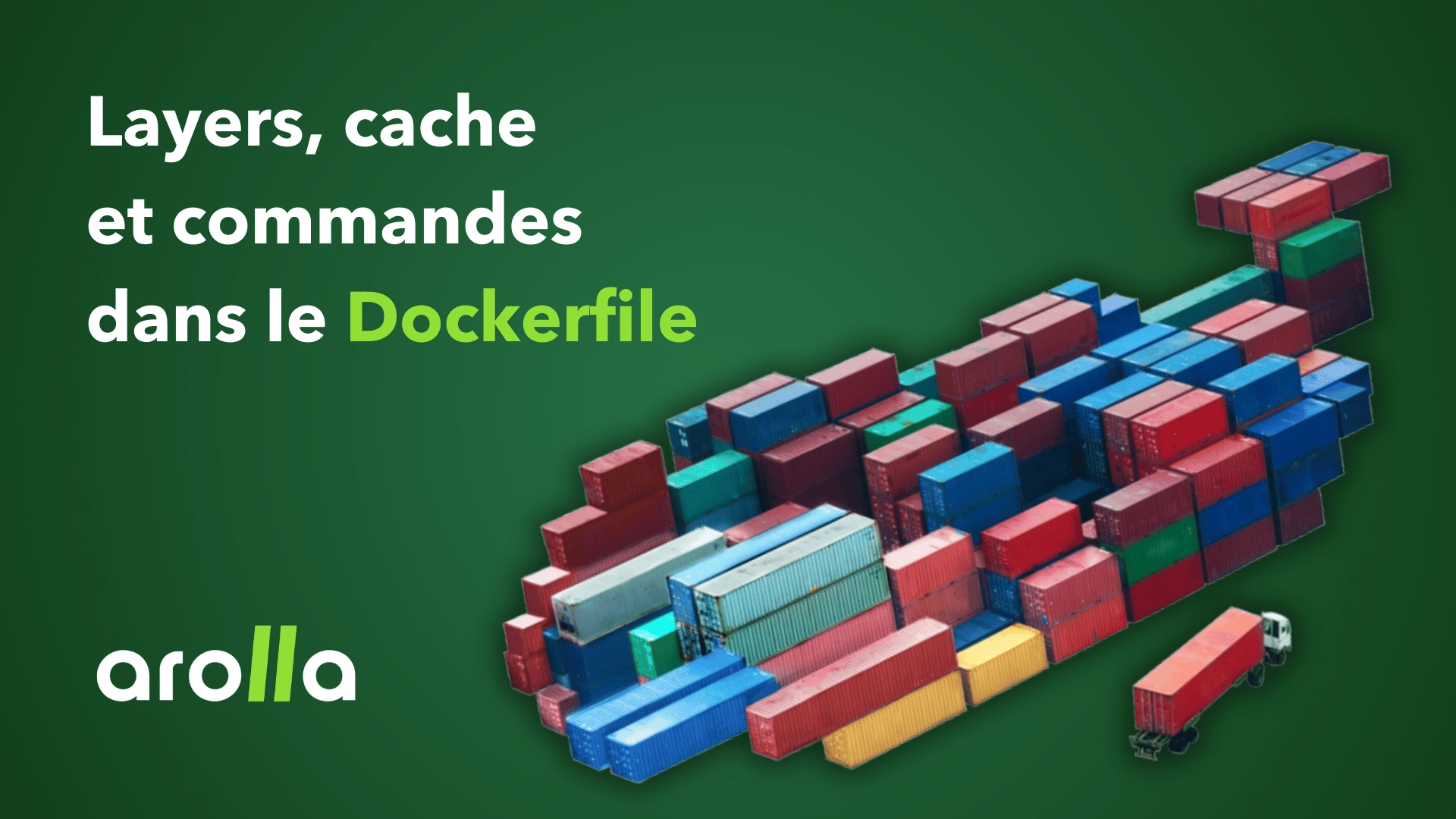 layers commandes dans le dockerfiles blog arolla